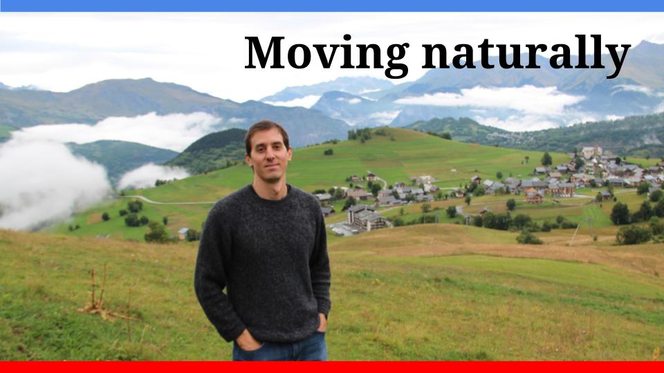 Moving naturally